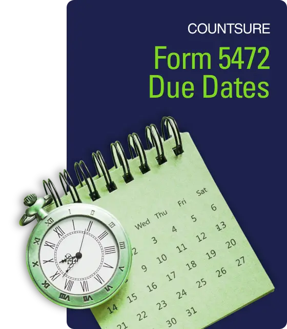 Form 5472 due dates calendar reminder with clock and filing deadline concept for IRS reporting compliance