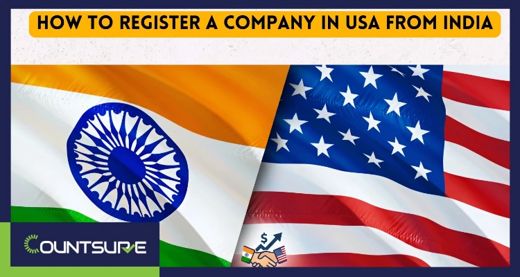 USA Company Registration from India - Complete Guide to Legal, Tax, FEMA, Banking & Compliance Challenges (2026)