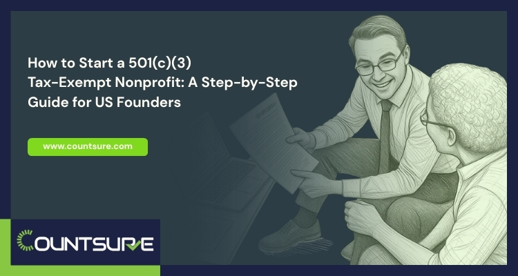 Countsure step-by-step guide on how to start a 501(c)(3) tax-exempt nonprofit — two professionals reviewing formation documents representing IRS nonprofit incorporation and tax-exemption application process for US founders