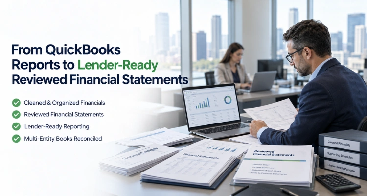 From QuickBooks Reports to Lender-Ready Reviewed Financial Statements